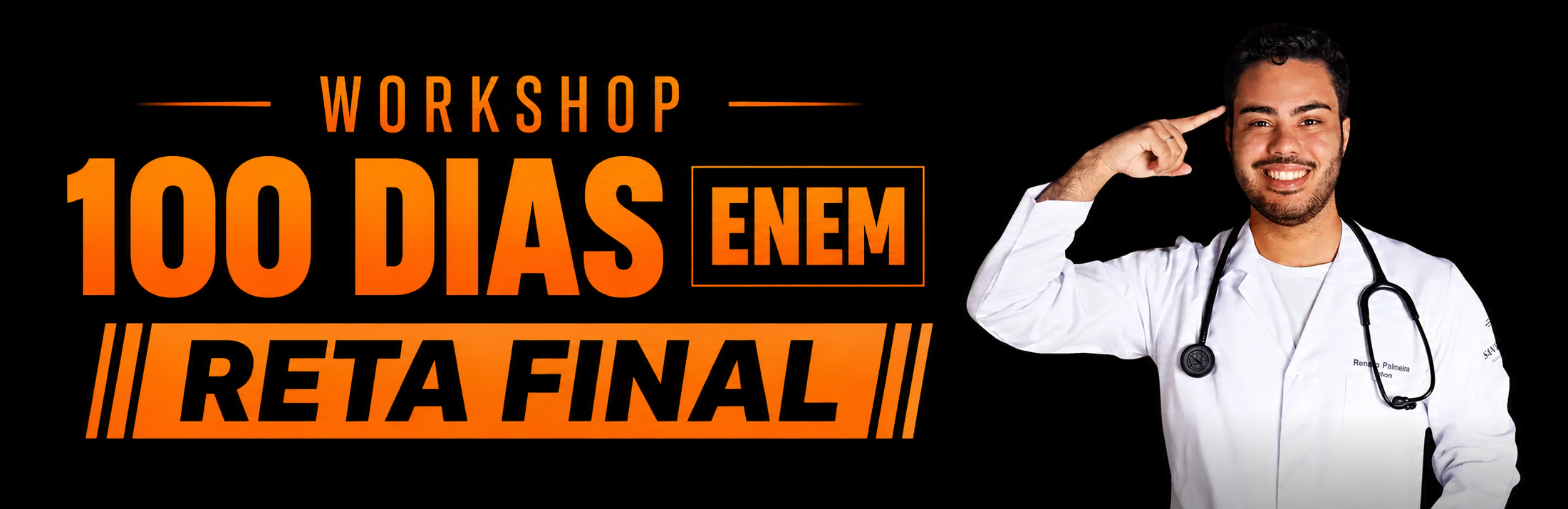 Workshop 100 Dias ENEM — Reta Final